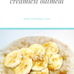How to Make the Creamiest Oatmeal